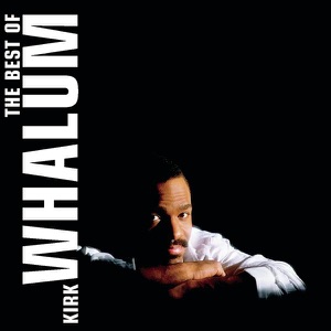The Best of Kirk Whalum