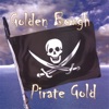 Pirate Gold, 2008