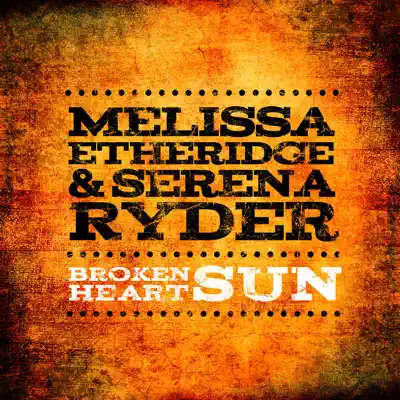 Broken Heart Sun - Single - Melissa Etheridge