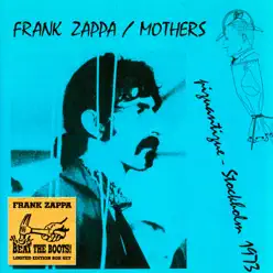 Beat the Boots: Piquantique - Stockholm 1973 (Live) - Frank Zappa