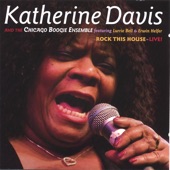 Katherine Davis and The Chicago Boogie Ensemble - You Got to Know How