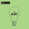 Let There Be Blurt Volume 2: The Body That They Built to Fit the Car