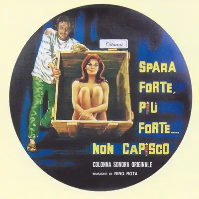 Spara Forte Piu' Forte.... Non Capisco - Nino Rota