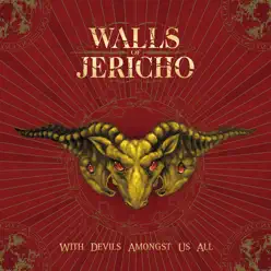 With Devils Amongst Us All - Walls of Jericho