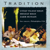 Tradition (feat. Ustad Vilayat Khan, Zakir Hussain & Hidayat Khan) - Ustad Vilayat Khan, Zakir Hussain & Hidayat Khan