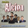 Grupo Alcion - Mi Ultima Borrachera
