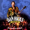 Dan Hicks and the Hot Licks Featuring An All Star Cast of Friends