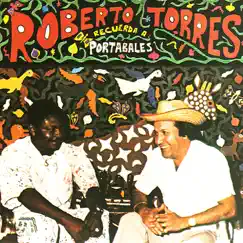 Roberto Torres Recuerda a Portabales by Roberto Torres album reviews, ratings, credits