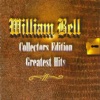 William Bell: Collectors Edition "Greatest Hits", 2007