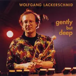Gently But Deep by Wolfgang Lackerschmid album reviews, ratings, credits