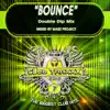 Bounce (Double Dip Mix) - Single album lyrics, reviews, download