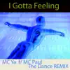 I Gotta Feeling (Dance Remix) [feat. MC Paul] - Single album lyrics, reviews, download