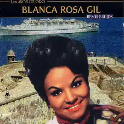 Besos Brujos - Blanca Rosa Gil Besos Brujos - Blanca Rosa Gil