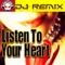 Listen to Your Heart - DJ Remix lyrics