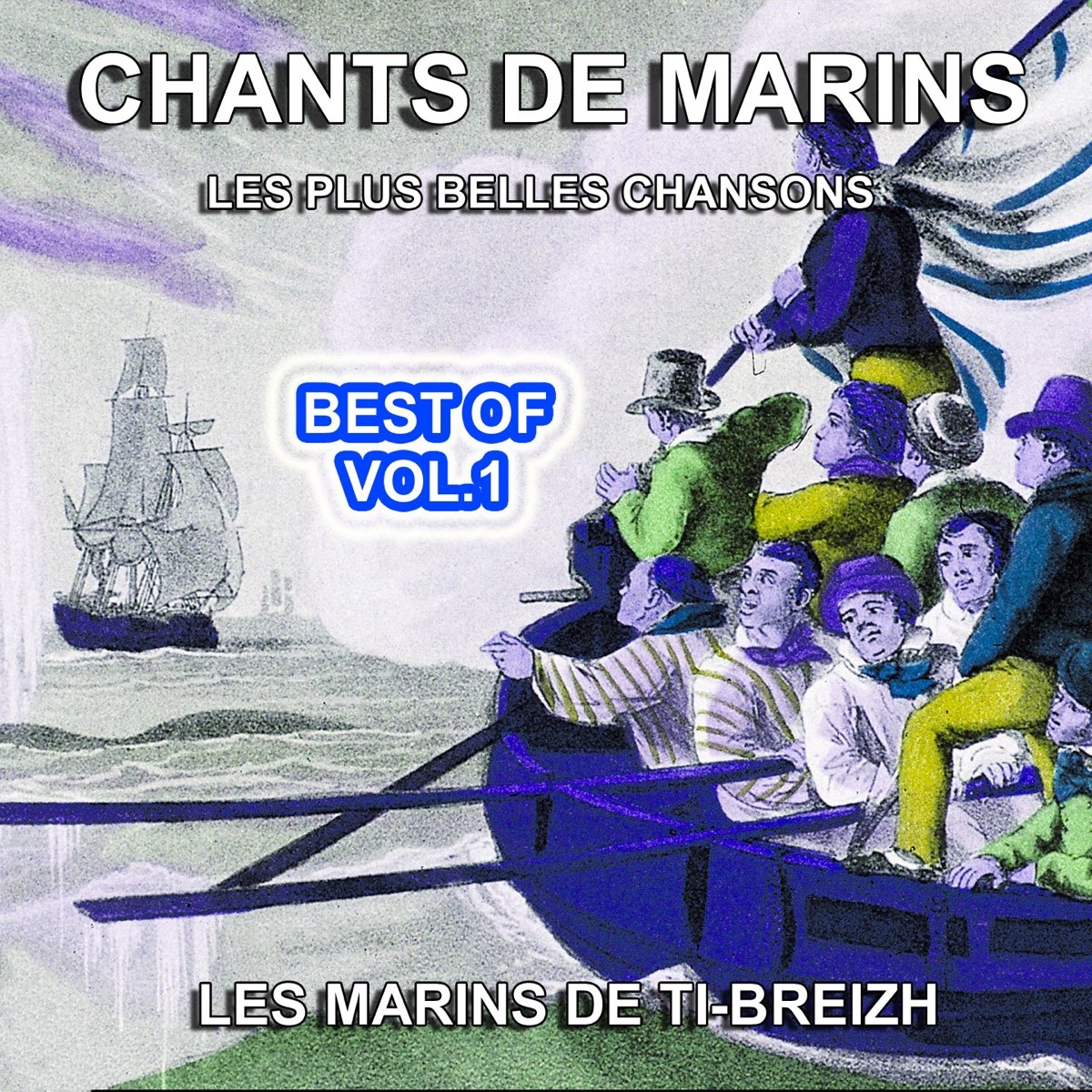 Chants De Mer Et De Marins Les Plus Belles Chansons