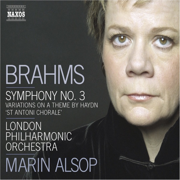 Brahms: Symphony No. 3, Haydn Variations - London Philharmonic Orchestra & Marin Alsop