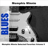 Memphis Minnie Selected Favorites Volume 9 artwork
