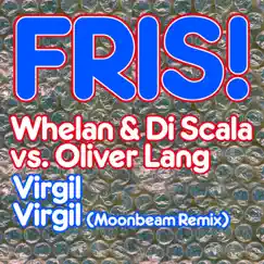 Virgil (feat. Oliver Lang) - Single by Whelan & Di Scala album reviews, ratings, credits