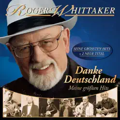 Danke Deutschland - Meine größten Hits - Roger Whittaker