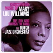The Lady Who Swings the Band - Rediscovered Music of Mary Lou Williams artwork