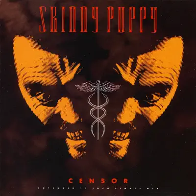 Censor - Skinny Puppy