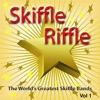 Skiffle Riffle - The World's Greatest Skiffle Bands, Vol. 1