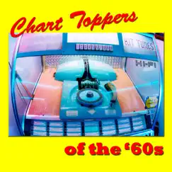 Chart Toppers Of The '60s by Various Artists album reviews, ratings, credits