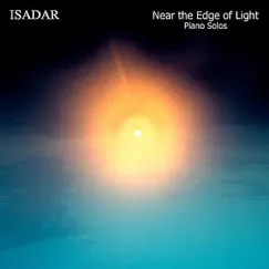Near the Edge of Light (Piano Solos) by Isadar album reviews, ratings, credits