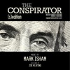 The Conspirator - (S)Edition