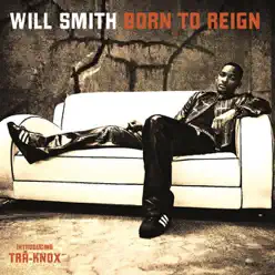 Born to Reign - Will Smith