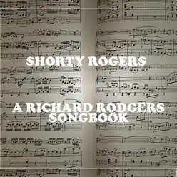 A Richard Rodgers Songbook - Shorty Rogers A Richard Rodgers Songbook - Shorty Rogers