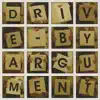 Drive-By Argument album lyrics, reviews, download