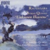 Rautavaara: String Quintet "Les Cieux Inconnues", String Quartets Nos. 1 and 2
