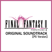 【PS版】FINAL FANTASY II Original Soundtrack - 植松 伸夫