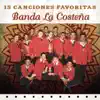 Banda La Costeña: 15 Canciones Favoritas album lyrics, reviews, download