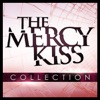 The Mercy Kiss - Too Late to Start