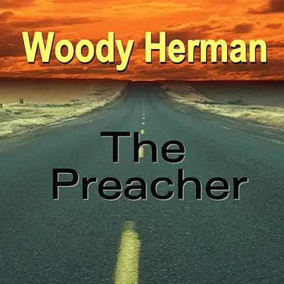 The Preacher - Woody Herman