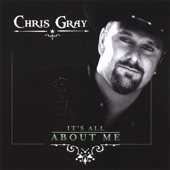 Chris Gray - I Only Have Good Days
