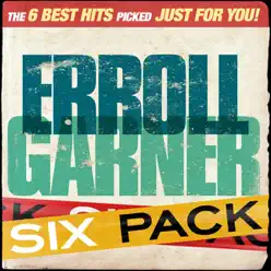 Six Pack - Erroll Garner - EP - Erroll Garner Six Pack - Erroll Garner - EP - Erroll Garner