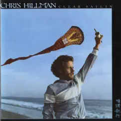 Clear Sailin' by Chris Hillman album reviews, ratings, credits