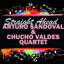 Straight Ahead - Arturo Sandoval Straight Ahead - Arturo Sandoval