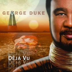 George Duke - Come to Me Now