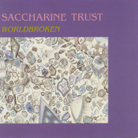 Saccharine Trust - Worldbroken artwork