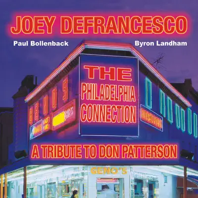 The Philadelphia Connection: A Tribute to Don Patterson - Joey DeFrancesco