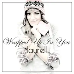 Wrapped Up In You by Laurell album reviews, ratings, credits