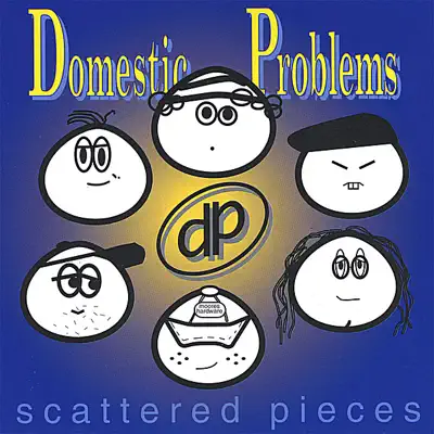 Scattered Pieces - Domestic Problems