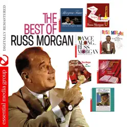 The Best of Russ Morgan (Remastered) - Russ Morgan The Best of Russ Morgan (Remastered) - Russ Morgan