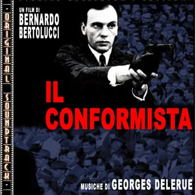 Il conformista (Original Soundtrack) - Georges Delerue Il conformista (Original Soundtrack) - Georges Delerue