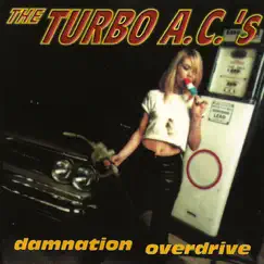Damnation Overdrive (Deluxe Edition) by The Turbo A.C.'s album reviews, ratings, credits