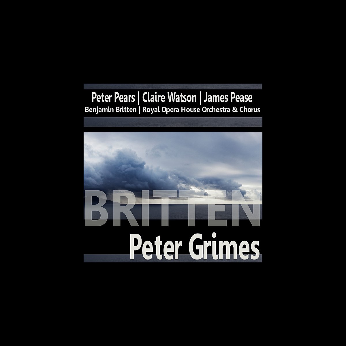 ‎Britten: Peter Grimes By Sir Peter Pears, Claire Watson, James Pease ...